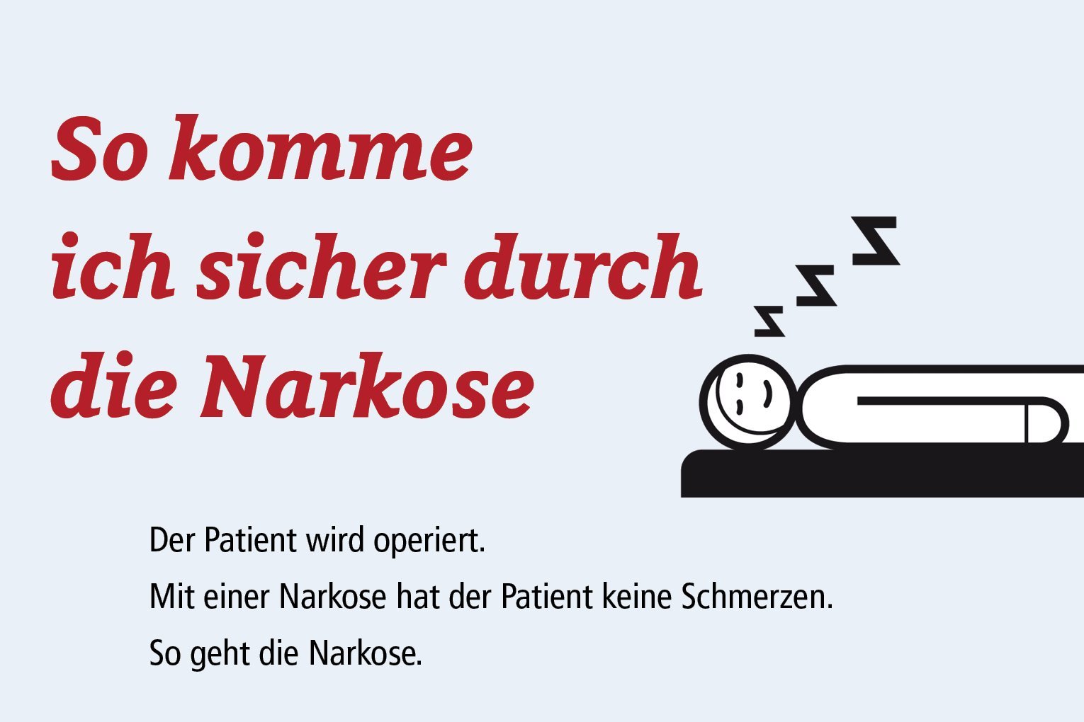 So komme ich sicher durch die Narkose.